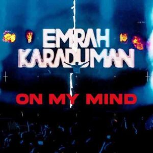 دانلود آهنگ Emrah Karaduman On My Mind