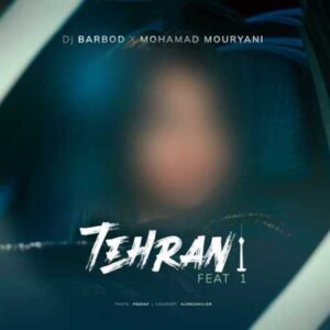 دانلود آهنگ جدید دی جی باربد و محمد موریانی بنام پادکست تهران فیت ۱