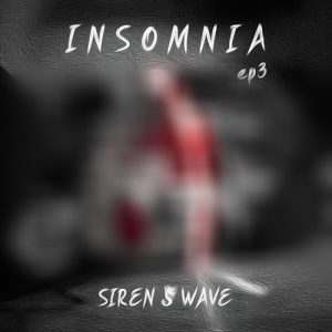 آهنگ Siren Wave Insomnia 03 (بیخوابی)