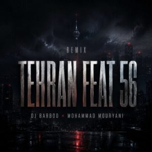 ریمیکس دیجی باربد و محمد موریانی پادکست تهران فیت 56